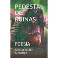thumbnail image 1 of Pedestal de Ruinas : Poesia (Paperback), 1 of 1
