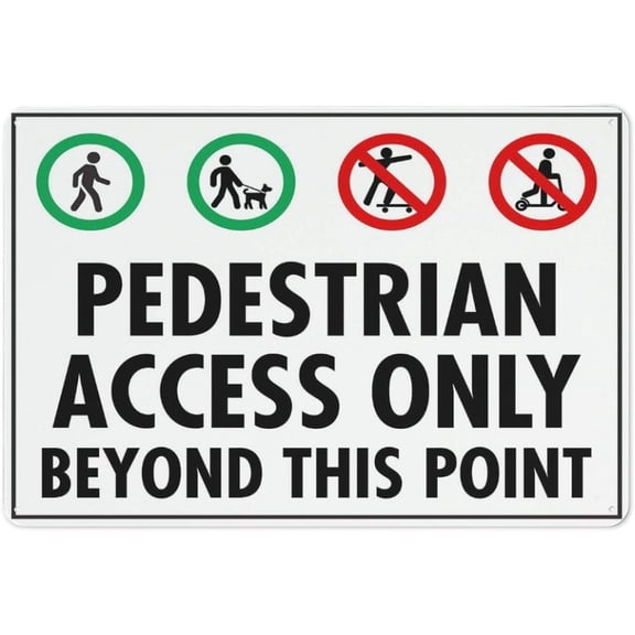 Pedestrian Access Only Beyond This Point Reflective Aluminum Sign - 8"x12", Rust Free, Weather Resistant, Waterproof, Easy To Mount - Park, Trail, Office, Secure Area