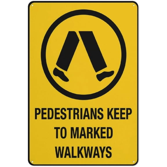 Pedestrians Keep To Marked Walkways Sign Warning Sticker-Security Sign Outdoor Sign 8"x12"