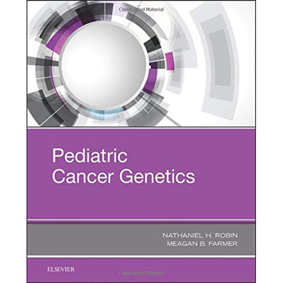 Pre-Owned Pediatric Cancer Genetics [Hardcover] Robin MD, Nathaniel H. and Farmer, Meagan