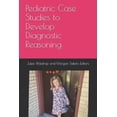 thumbnail image 1 of Pediatric Case Studies to Develop Diagnostic Reasoning (Paperback), 1 of 1