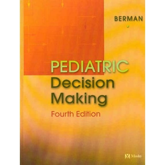 Pre-Owned Pediatric Decision Making (Hardcover) 0323013988 9780323013987