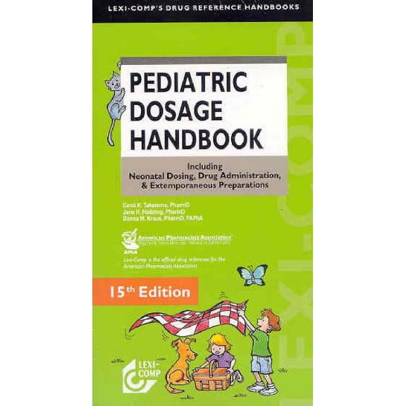 Pre-Owned Lexi-Comp's Pediatric Dosage Handbook: Including Neonatal Dosing, Drug Administration, & Extemporaneous Preparations (Lexi-Comp's Drug Reference Handbooks), 9781591952398, 1591952395, P