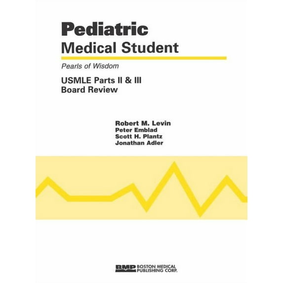 Pediatric Medical Student USMLE Parts II and III: Pearls of Wisdom: ., (Paperback)