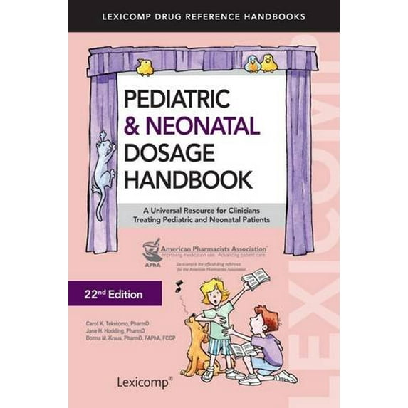 Pre-Owned Pediatric & Neonatal Dosage Handbook (Pediatric Dosage Handbook) Paperback