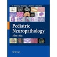 thumbnail image 1 of Pediatric Neuropathology: A Text-Atlas, (Paperback), 1 of 1