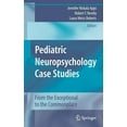 thumbnail image 1 of Pediatric Neuropsychology Case Studies: From the Exceptional to the Commonplace, (Hardcover), 1 of 1