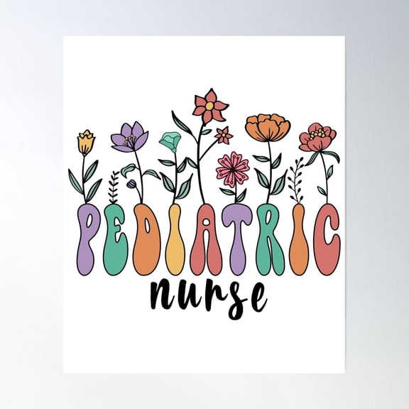 Pediatric Nurse, Pediatric Icu Nurse, Paediatric Nurse, Pediatrics , Peds Nurse Poster Wall Art, Modern Wall Decor, 16x24 UNFRAMED