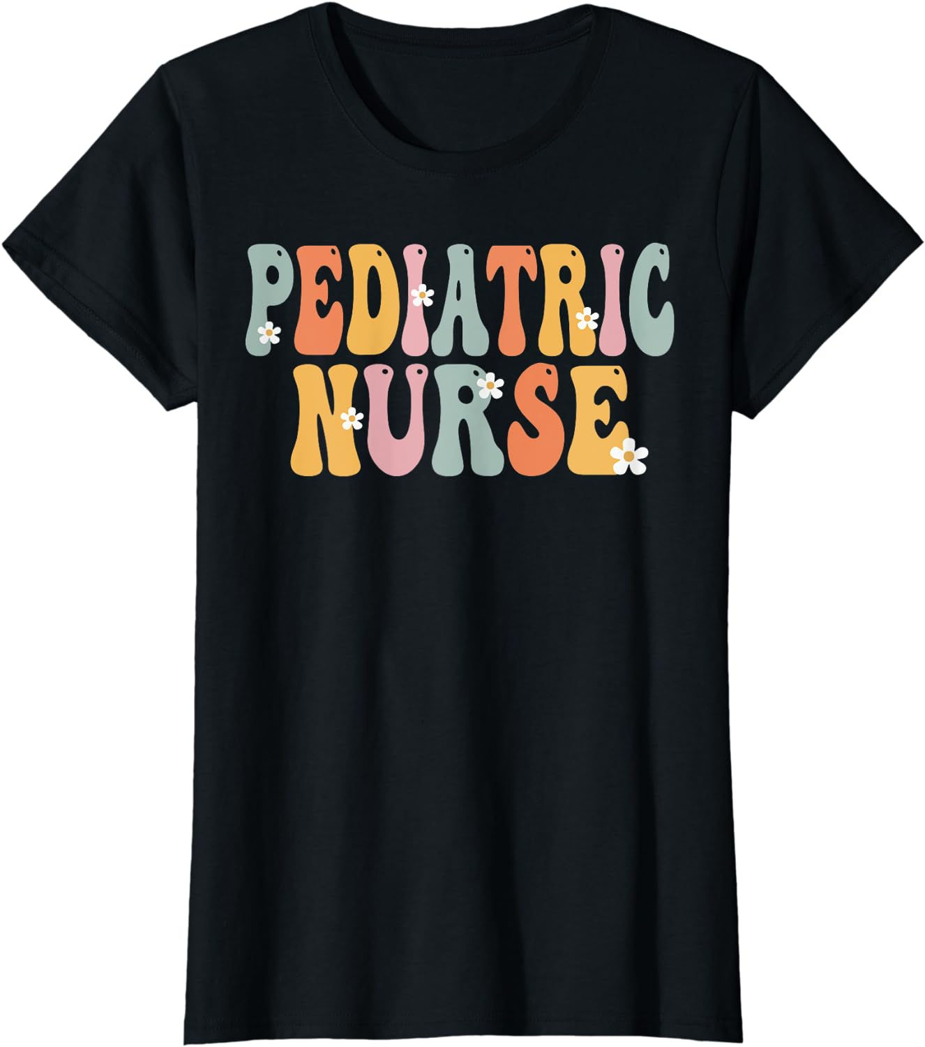 Pediatric Nurse Week Groovy Appreciation Day For Women Work T-Shirt ...
