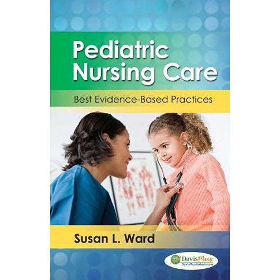 Pre-Owned Pediatric Nursing Care: Best Evidence-Based Practices
