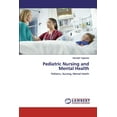 thumbnail image 1 of Pediatric Nursing and Mental Health (Paperback), 1 of 1