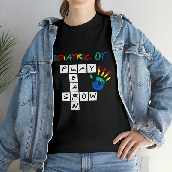 Pediatric OT Play Learn Grow Pediatric Occupational Therapy Tshirt