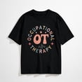 thumbnail image 1 of Pediatric Occupational Therapy Occupational Therapist OT T-Shirt, 1 of 7