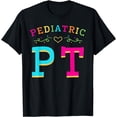 thumbnail image 1 of Pediatric Physical Therapist PT Pediatrician Therapy Gift T-Shirt, 1 of 4