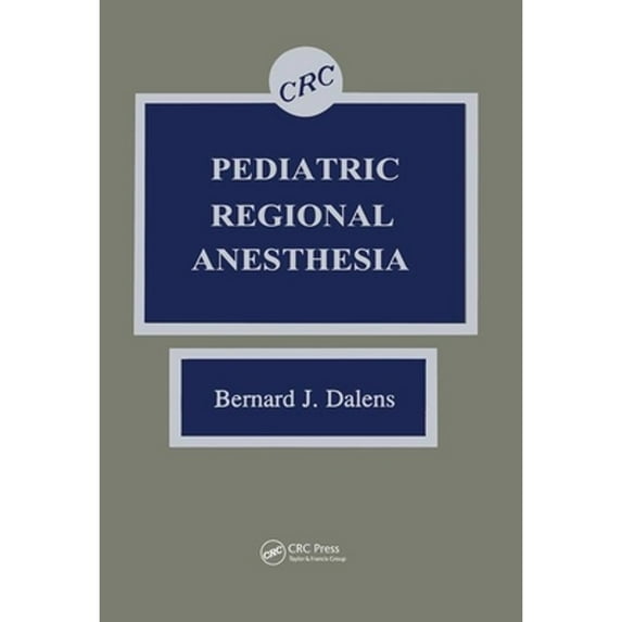 Pre-Owned Pediatric Regional Anesthesia (Hardcover 9780849356292) by Bernard J Dalens