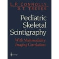 thumbnail image 1 of Pediatric Skeletal Scintigraphy: With Multimodality Imaging Correlations, (Paperback), 1 of 1