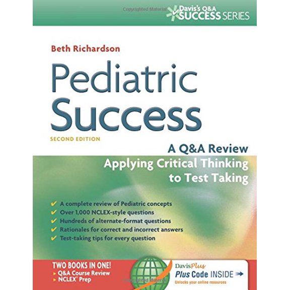 Pre-Owned Pediatric Success: A Q&A Review Applying Critical Thinking to Test Taking by Beth Richardson PhD RN CPNP FAANP (Paperback)