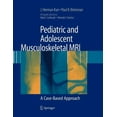 thumbnail image 1 of Pediatric and Adolescent Musculoskeletal MRI: A Case-Based Approach, (Paperback), 1 of 1