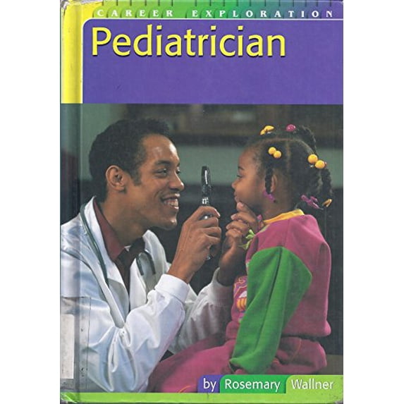 Pre-Owned Pediatrician (Career Exploration) Paperback