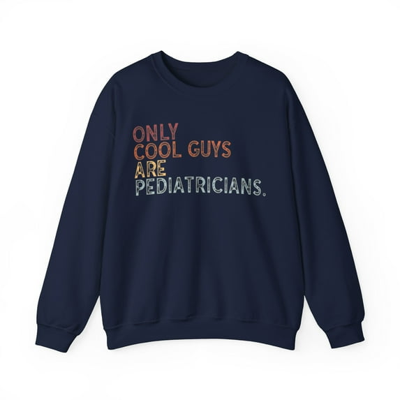 Pediatrician Sweatshirt Gifts Crew Neck Shirt Long Sleeve Unisex