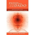 thumbnail image 1 of Pedid Que YA Se OS Ha Dado: Meditaciones Para Adquirir Riqueza, Salud y Amor Usando El Poder de La Mente Subconsciente, (Paperback), 1 of 1