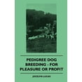 thumbnail image 1 of Pedigree Dog Breeding - For Pleasure or Profit, (Hardcover), 1 of 1
