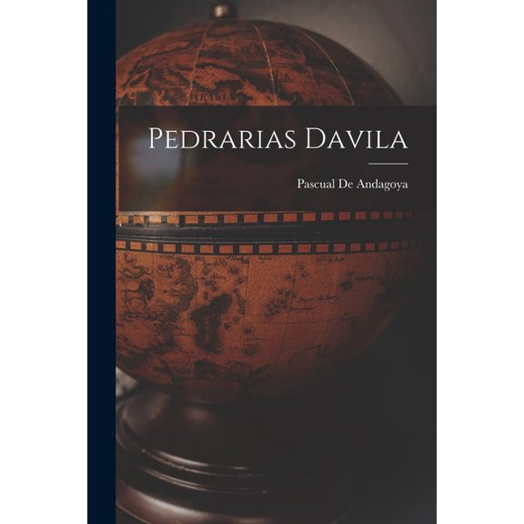Pedrarias Davila, (Paperback)