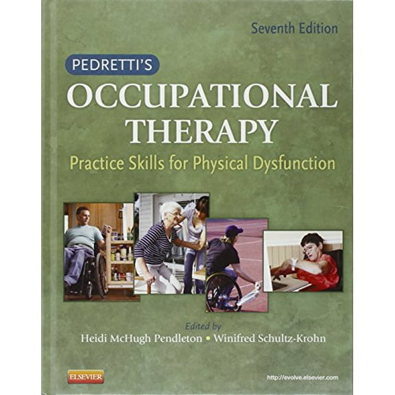 Pre-Owned Pedretti's Occupational Therapy: Practice Skills for Physical Dysfunction