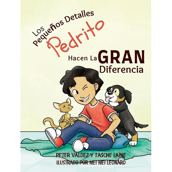 Pedrito Los Pequeños Detalles Pedrito Hacen La Gran Diferencia, (Hardcover)
