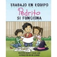 thumbnail image 1 of Pedrito TRABAJO EN EQUIPO Pedrito SI FUNCIONA, (Paperback), 1 of 1
