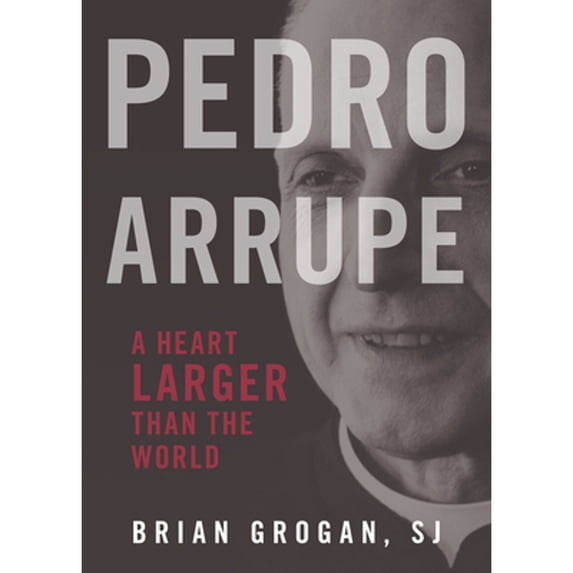 Pre-Owned Pedro Arrupe: A Heart Larger Than the World, (Paperback)