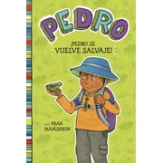 Pedro En Espa ol  pedro Se Vuelve Salvaje! Pedro Goes Wild!, Paperback