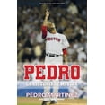 thumbnail image 1 of Pedro: La Historia de Mi Vida / Pedro (Paperback) by Pedro Martinez, Michael Silverman, 1 of 1