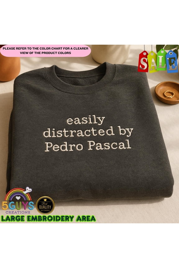 Pedro Pascal Embroidered Sweatshirt: Funny Celebrity Crewneck