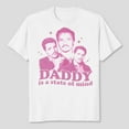 thumbnail image 1 of Pedro Pascal Shirt, Daddy Is A State Of Mind Men's And Women's Graphic Tee 100% Cotton by TBun, Full Sizes S-5XL, 1 of 5