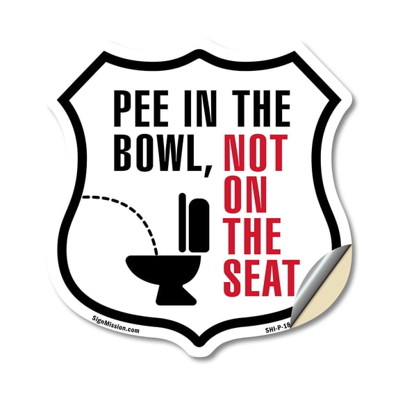 Pee In The Bowl And Not On The Seat (2 Pack) 12 inch X 12 inch Shield Shaped Heavy Duty 3.2 mil Vinyl Decals Weather Resistant Made in the USA