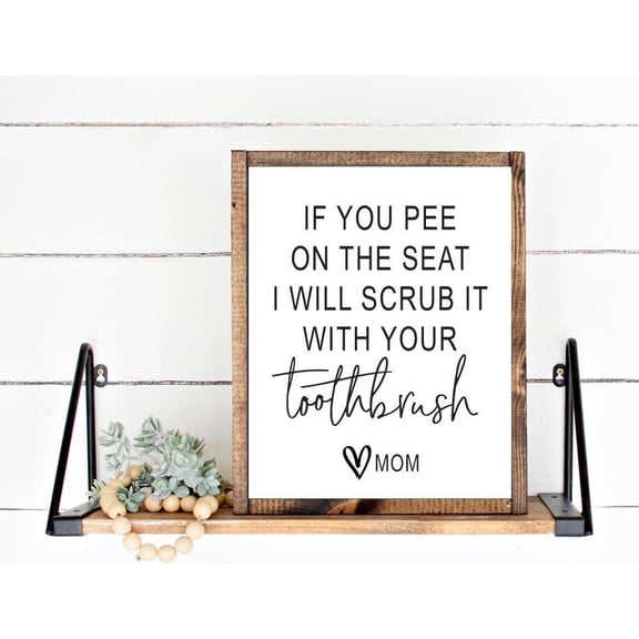 Pee On The Seat I Will Scrub It With Your Toothbrush Funny Bathroom Wall Art Decor, Kids Boys Girls Humor, Print, Print, Sign, Unframed Canvas Size 8x12