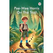 Pee-Wee Harris On The Trail, Paperback