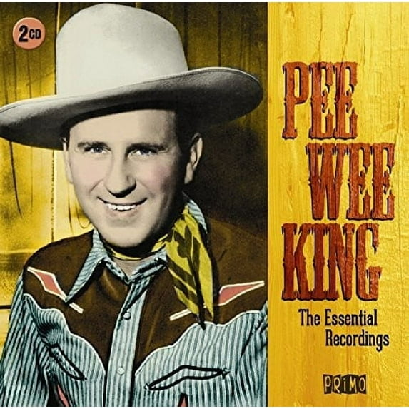 Pee Wee King - Essential Recordings - Music & Performance - CD