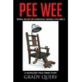 thumbnail image 1 of Pee Wee: Serial Killer or Homicidal Maniac a Novelized True Crime Story Volume II (Paperback), 1 of 1