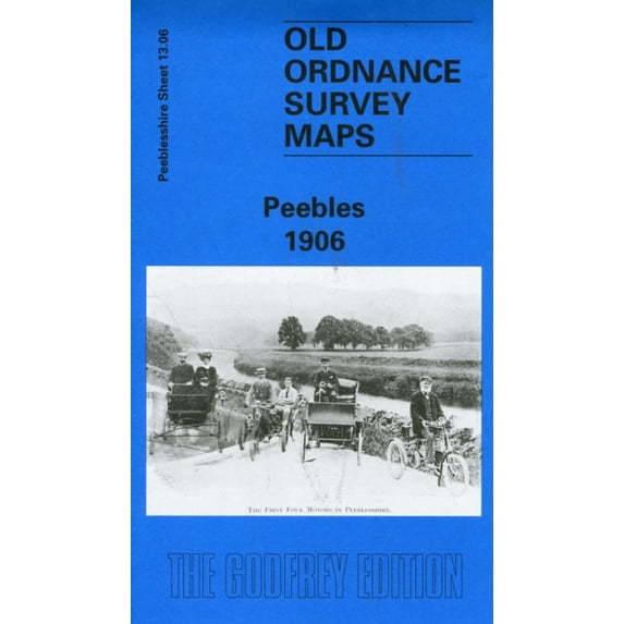 Peebles 1906: Peeblesshire Sheet 13.06 (Old O.S. Maps of Peeblesshire) (Map)