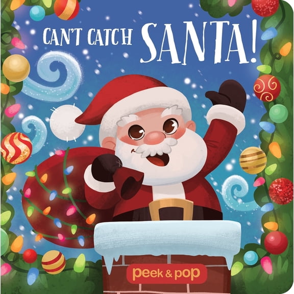 Peek & Pop Can't Catch Santa!, (Board Book)