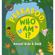 Peekaboo, What Am I? My First Book of Shapes and Colors, Board Book