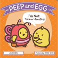 thumbnail image 1 of Pre-Owned Peep and Egg: I'm Not Trick-Or-Treating (Unknown) 0374305439 9780374305437, 1 of 1