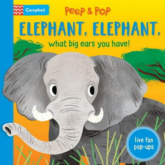 Peep and Pop Elephant, Elephant, What Big Ears You Have!, (Board Book)