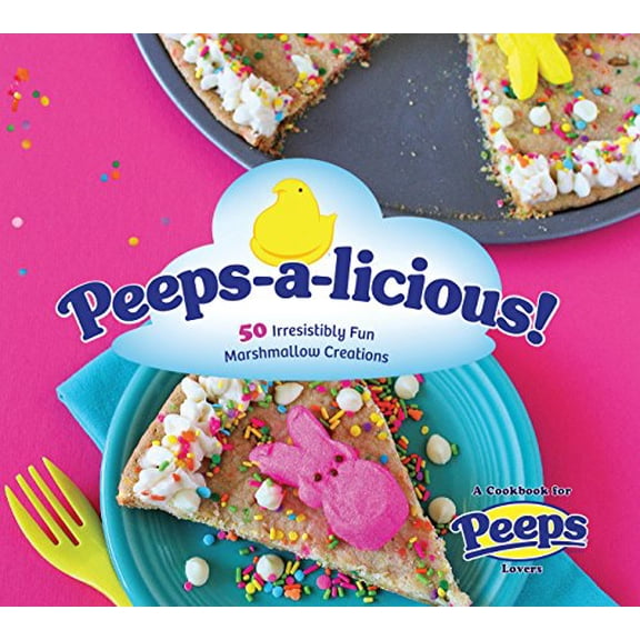 Pre-Owned Peeps-a-licious!: 50 Irresistibly Fun Marshmallow Creations - A Cookbook for PEEPS(R) Lovers, 9781631062001, 163106200X, Paperback,
