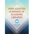 thumbnail image 1 of Peer-Assisted Learning in Academic Libraries, (Paperback), 1 of 1