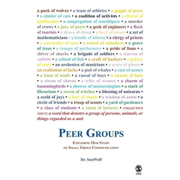 Peer Groups: Expanding Our Study of Small Group Communication, (Paperback)