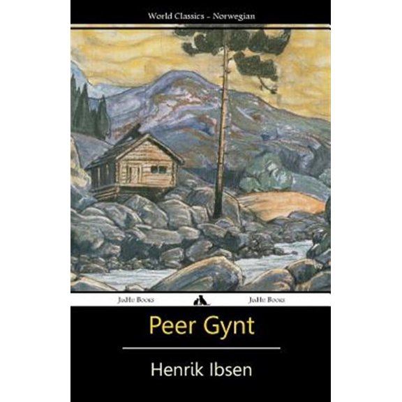 Peer Gynt -- Henrik Ibsen