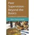 thumbnail image 1 of Peer Supervision - Beyond the Basics: A Handbook For Spiritual Directors, (Paperback), 1 of 1
